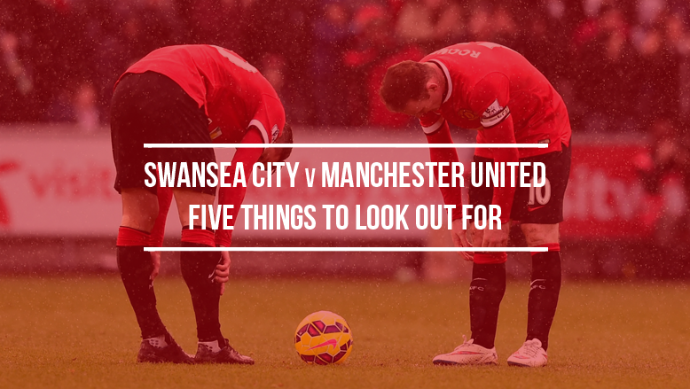Swansea City v Manchester United: Five things to look out for
