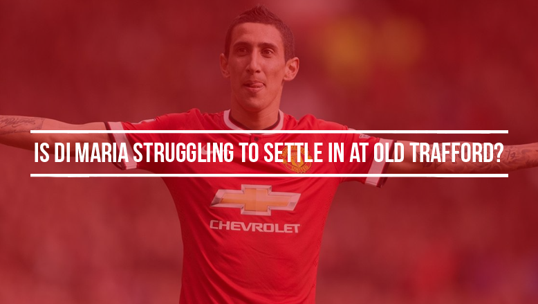 Is Di Maria struggling to settle in at Old Trafford?