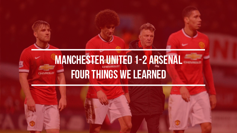 Manchester United 1-2 Arsenal: Four things we learned