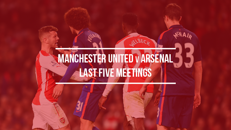 Manchester United v Arsenal: Last five meetings
