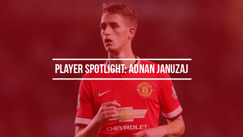 Player spotlight: Adnan Januzaj