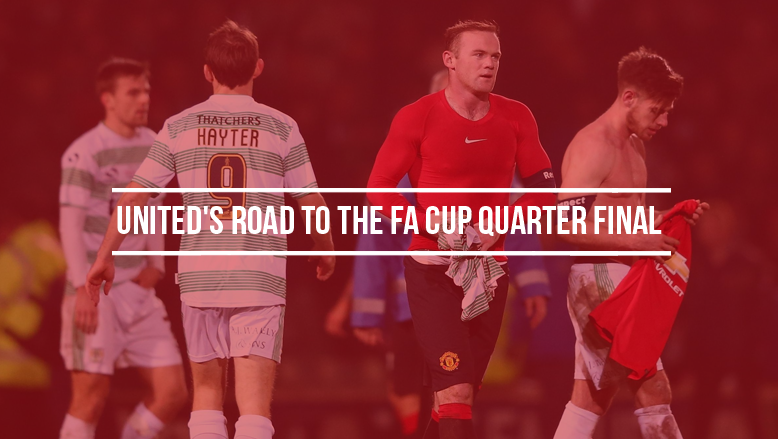 United’s road to the FA Cup quarter final