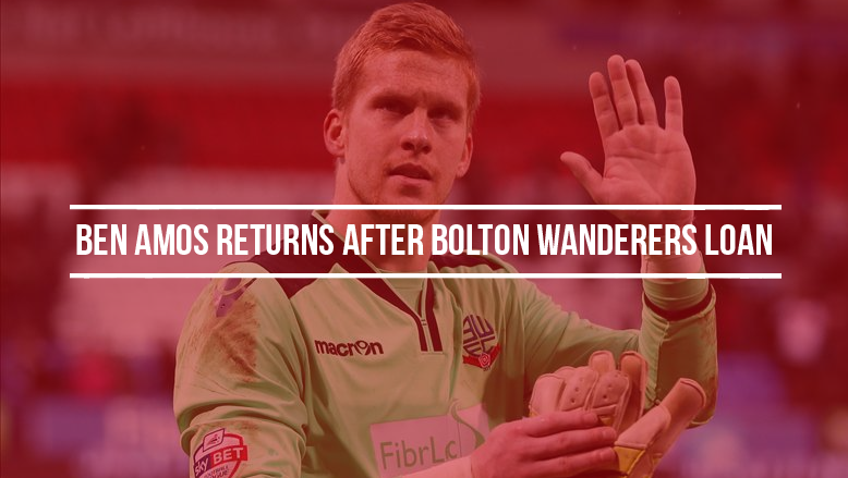 Ben Amos returns after Bolton Wanderers loan