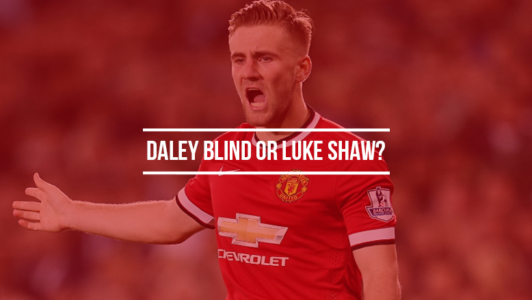 Daley Blind or Luke Shaw?