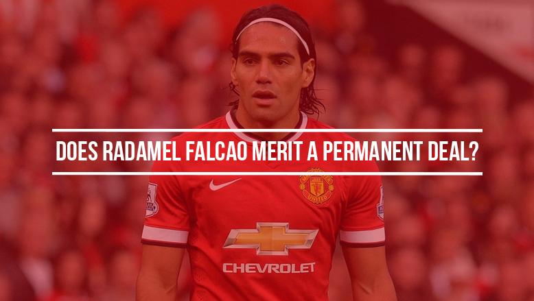 Does Radamel Falcao merit a permanent deal?