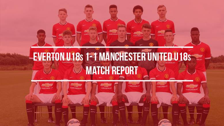 Everton U18s 1-1 Manchester United U18s: Match report