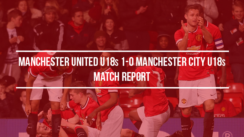 Manchester United U18s 1-0 Manchester City U18s: Match report