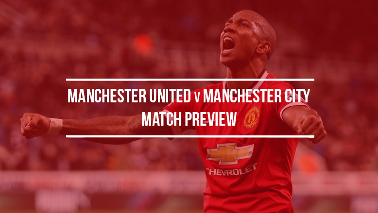 Manchester United v Manchester City: Match preview