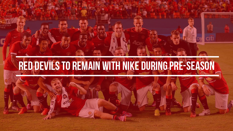 Red Devils to remain with Nike during pre-season