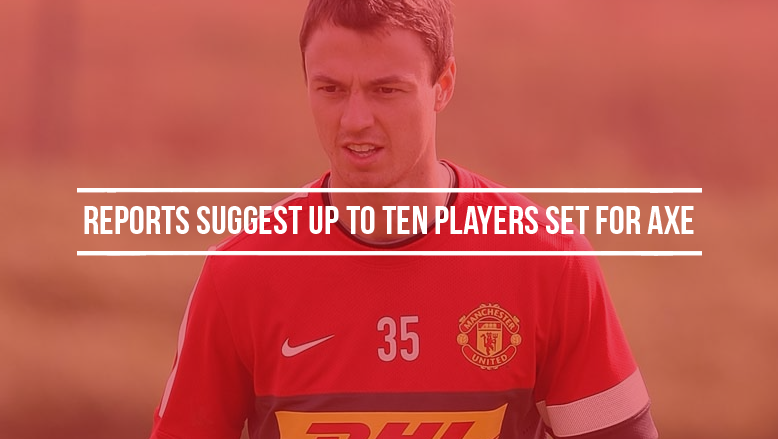 Reports suggest up to ten players set for axe