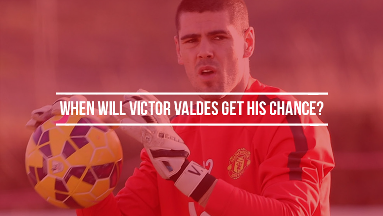 When will Victor Valdes get his chance?