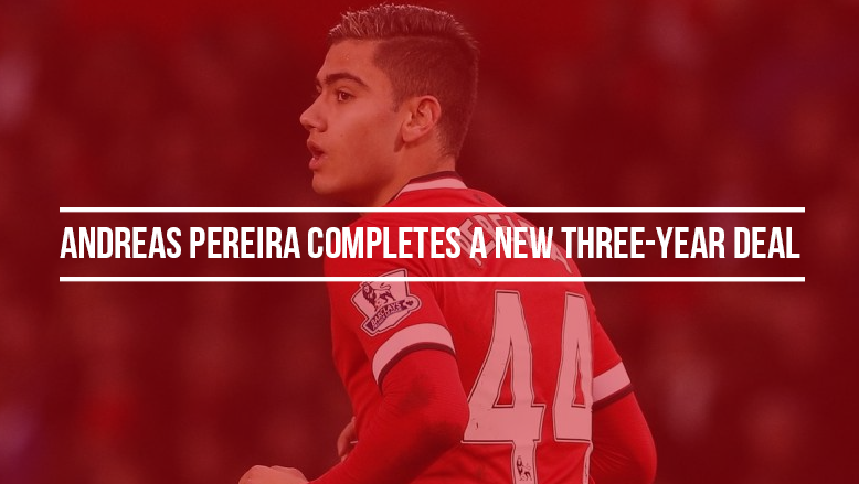 Andreas Pereira completes a new three-year deal