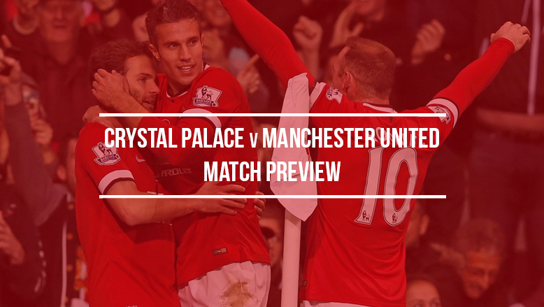 Crystal Palace vs Manchester United: Match preview